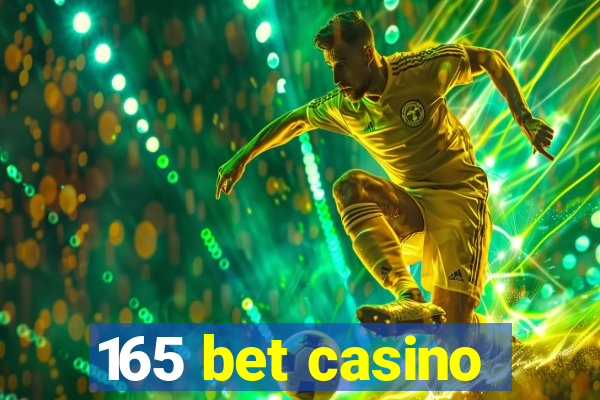 165 bet casino